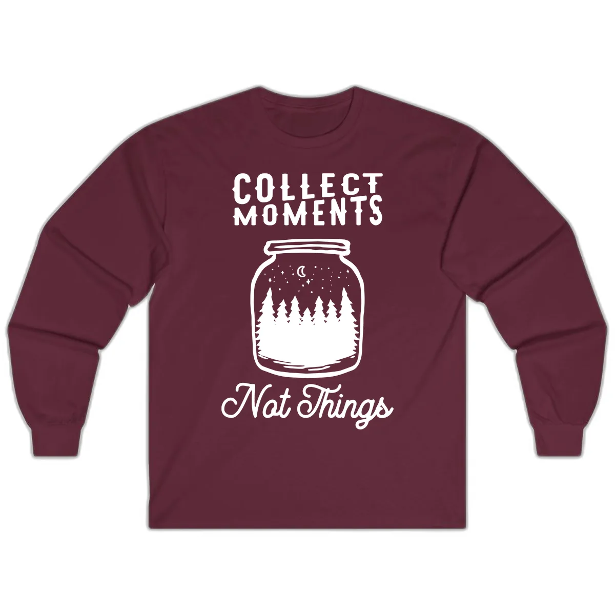 Collect Moments Not Things Long Sleeve in Maroon