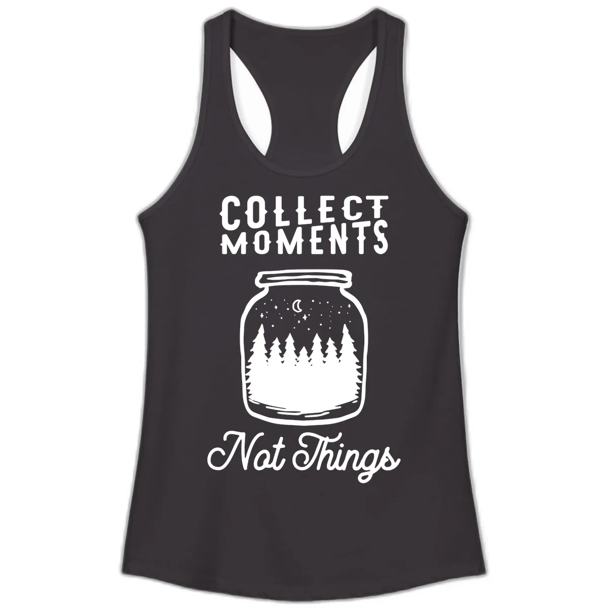 Collect Moments Not Things Ladies Tank in Black