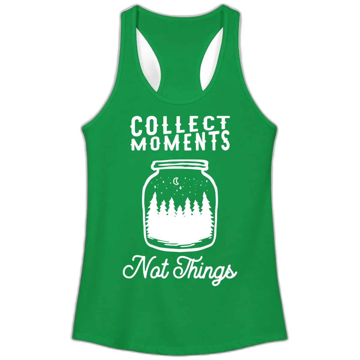 Collect Moments Not Things Ladies Tank in Solid Kelly Green