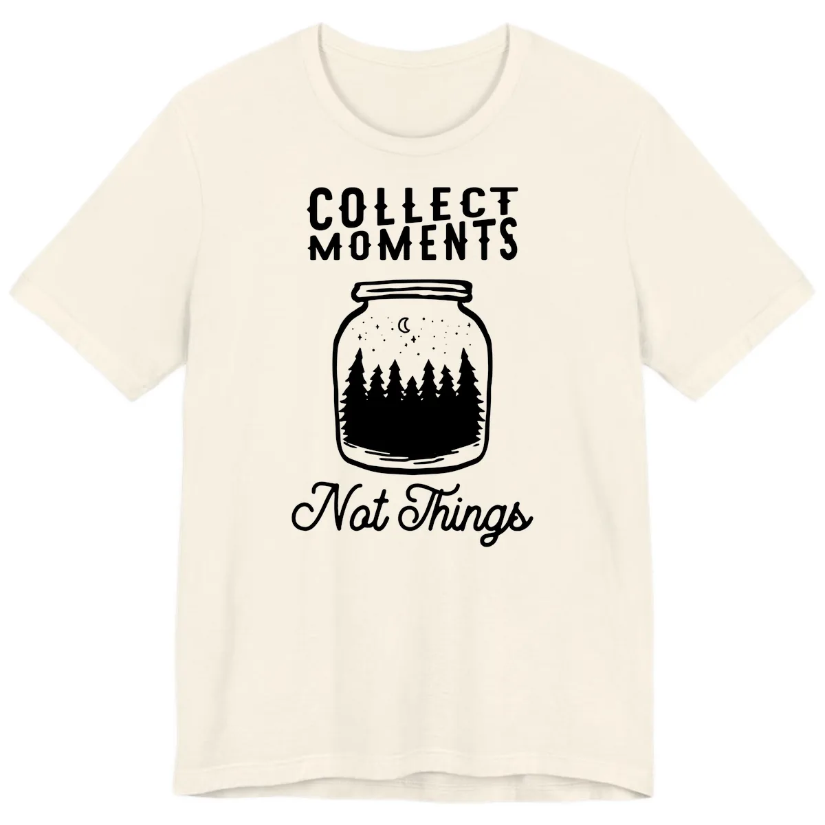 Collect Moments Not Things Premium T-Shirt in Natural