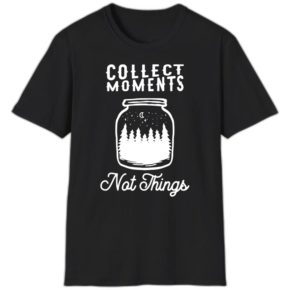 Collect Moments Not Things T-Shirt in Black