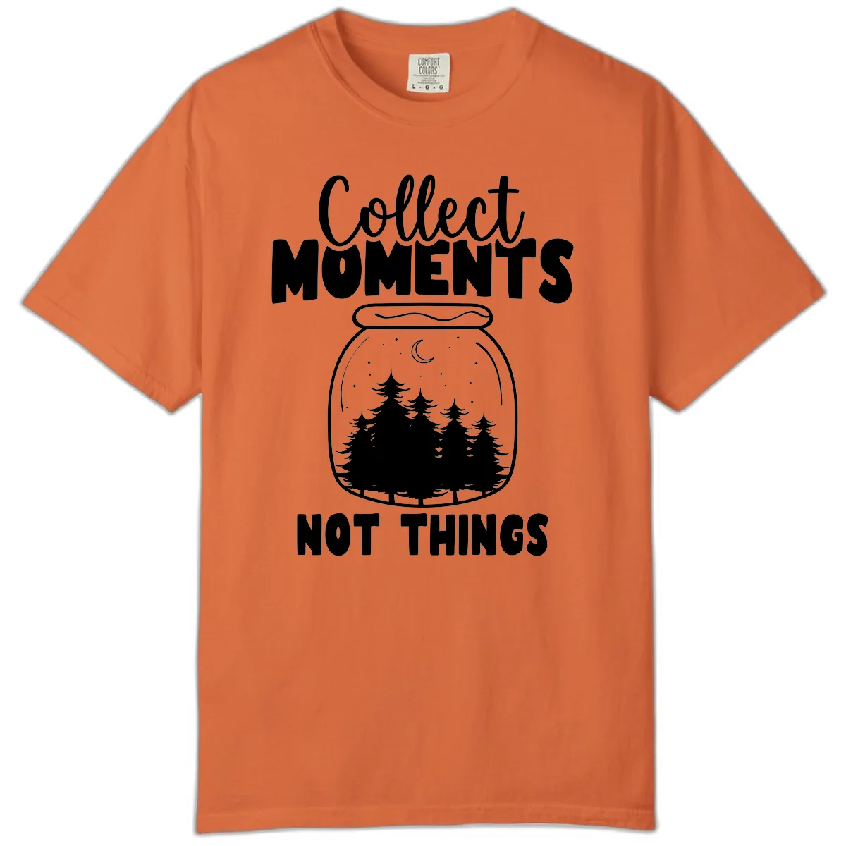 Collect Moments Not Things Comfort Color in Burnt Orange