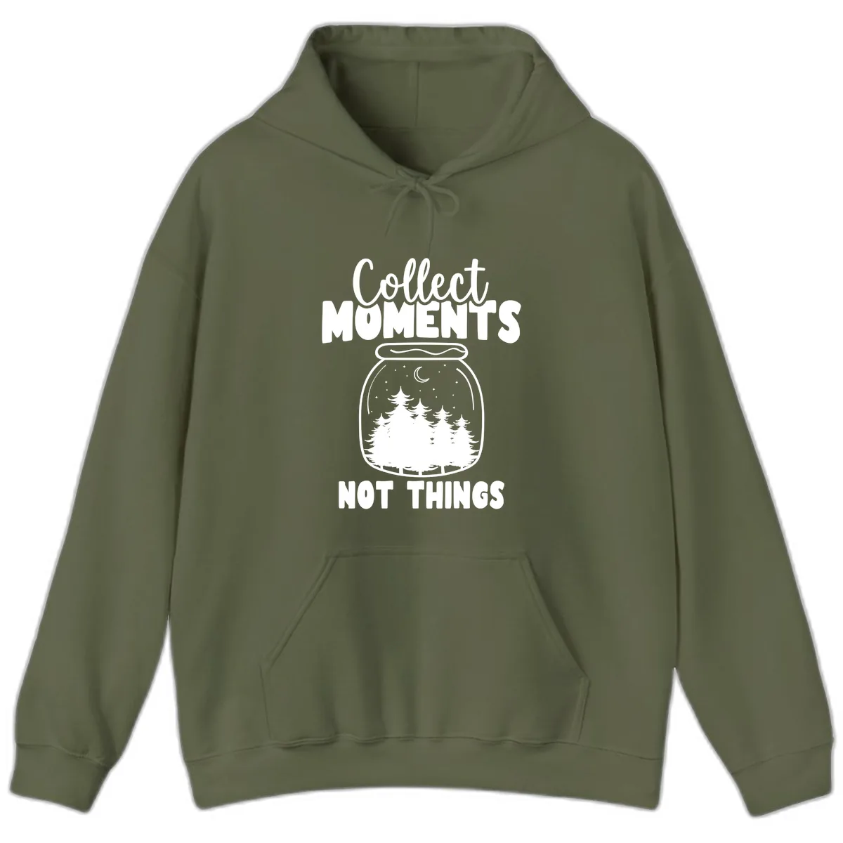 Collect Moments Not Things Hoodie in Military Green