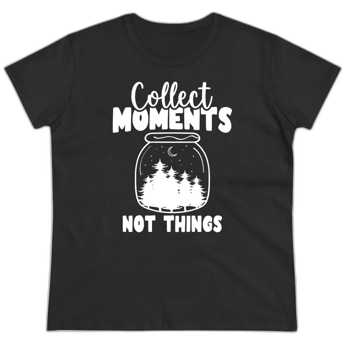 Collect Moments Not Things Ladies Tee in Black