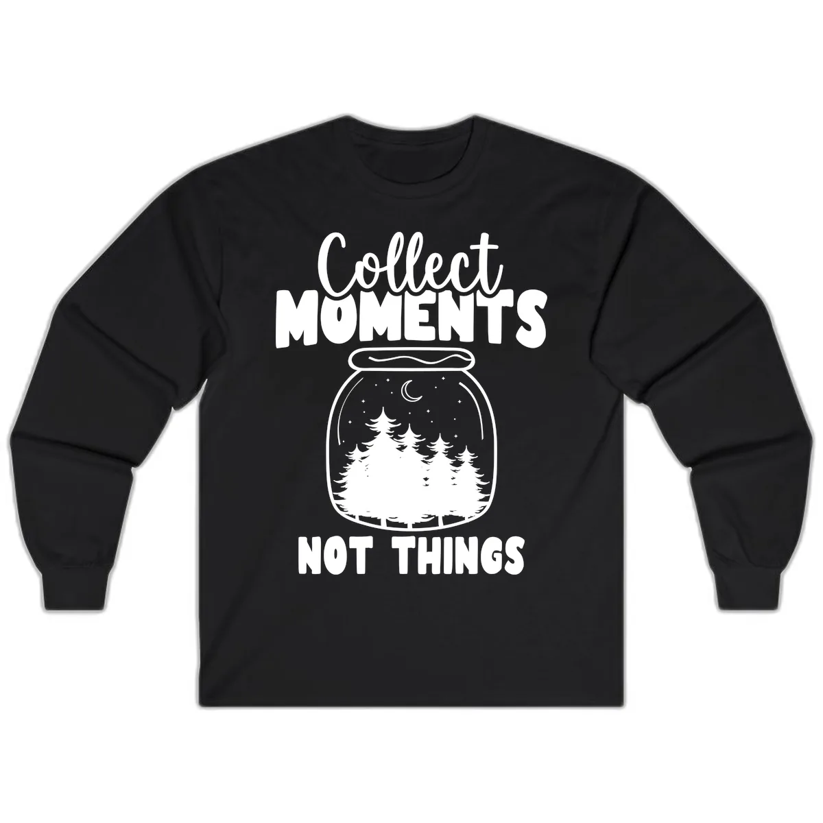 Collect Moments Not Things Long Sleeve in Black