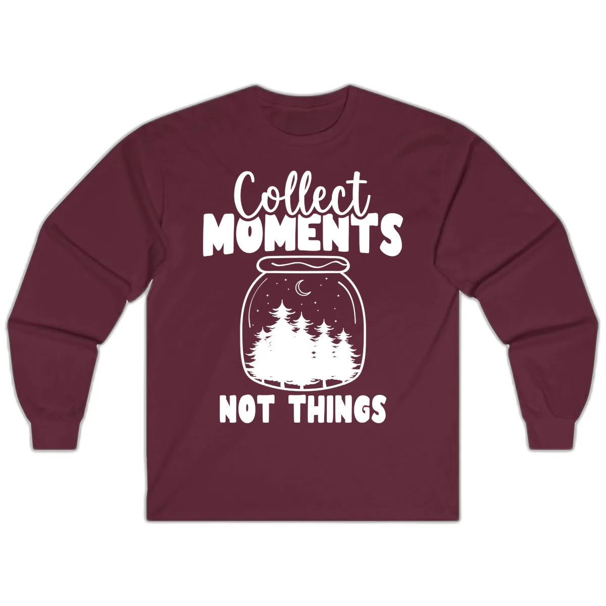 Collect Moments Not Things Long Sleeve in Maroon