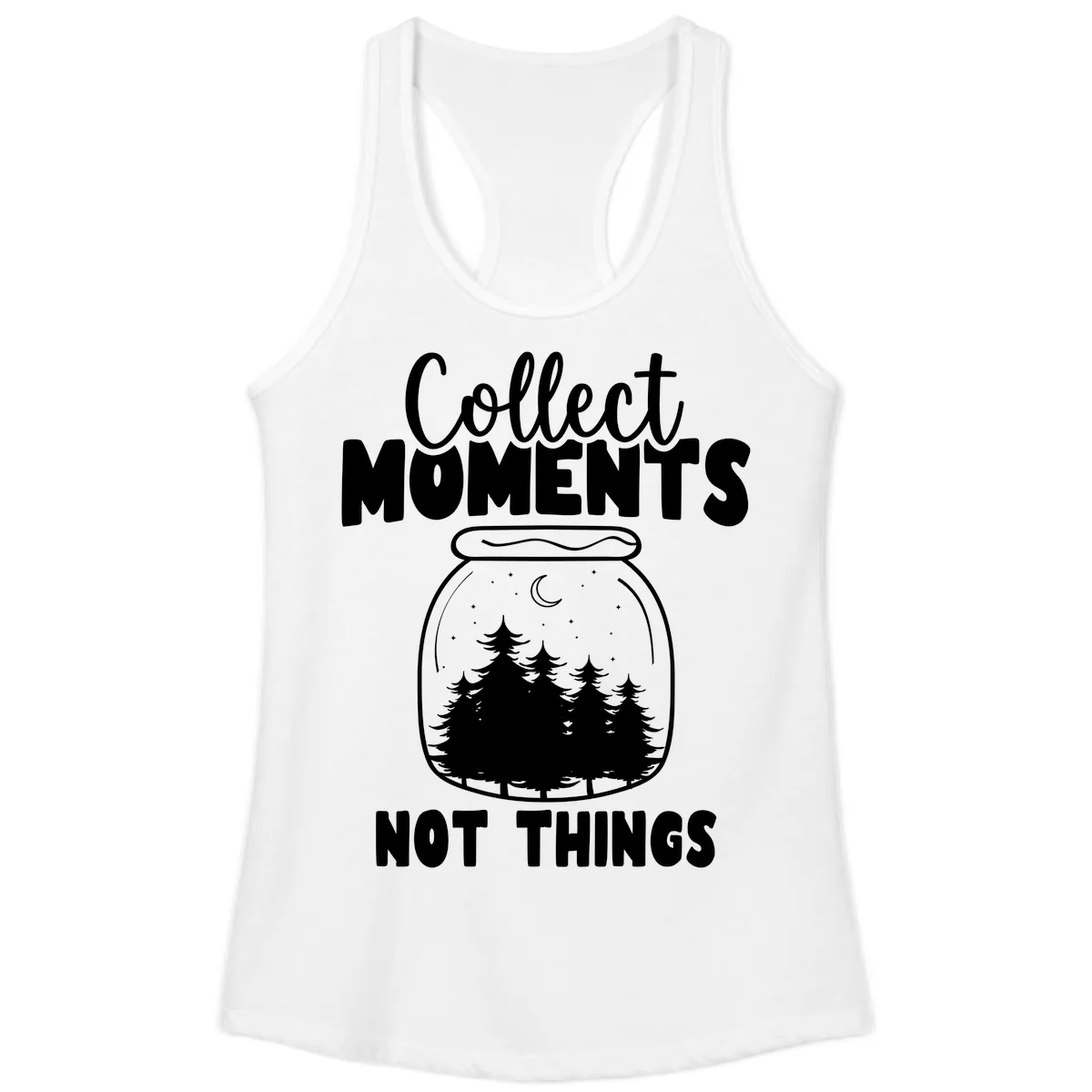 Collect Moments Not Things Ladies Tank in White