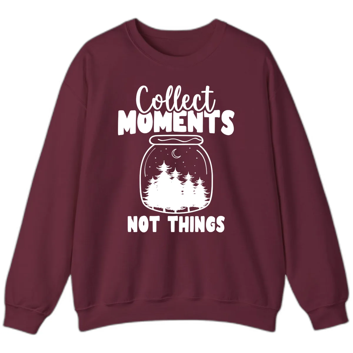 Collect Moments Not Things Sweatshirt in Maroon
