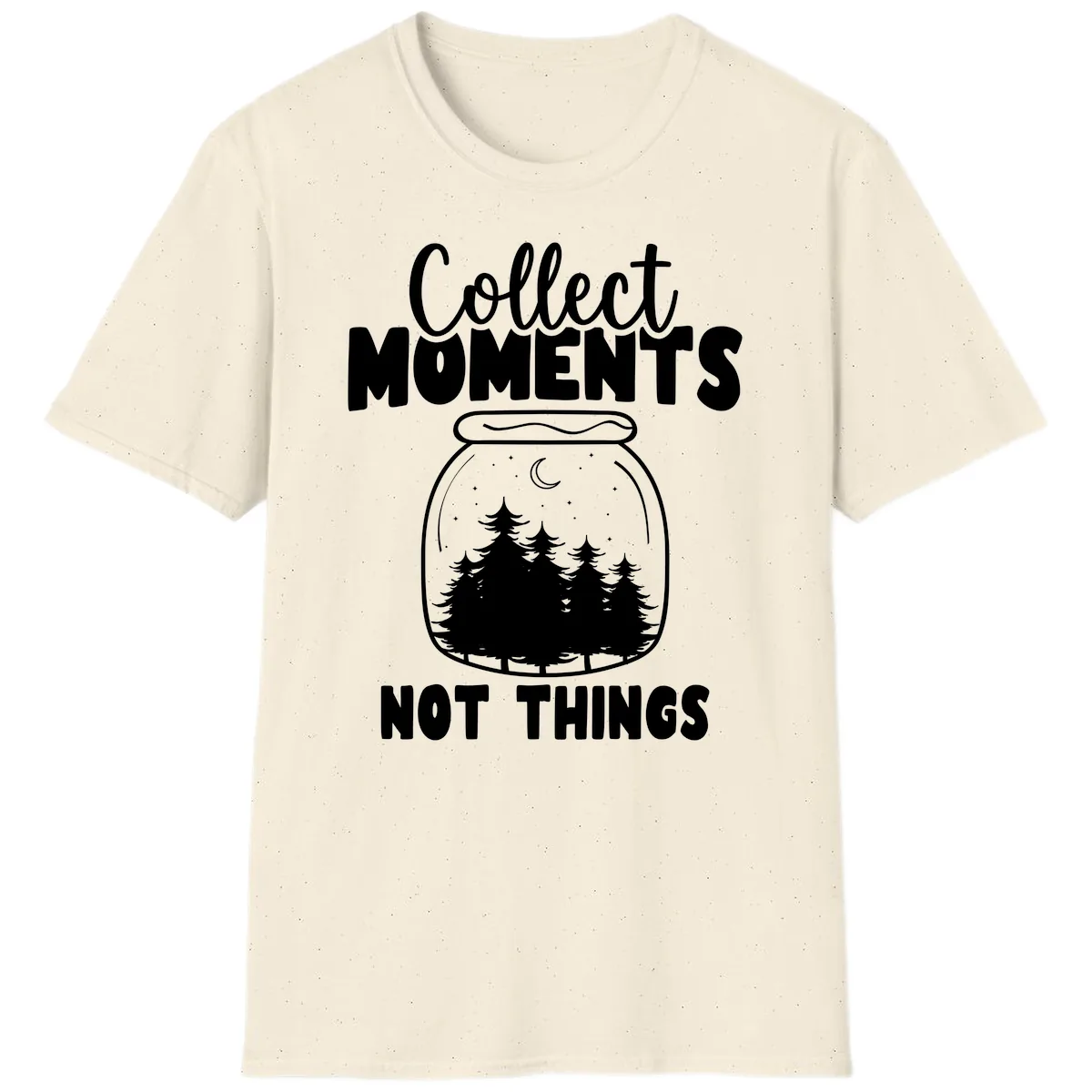 Collect Moments Not Things T-Shirt in Natural