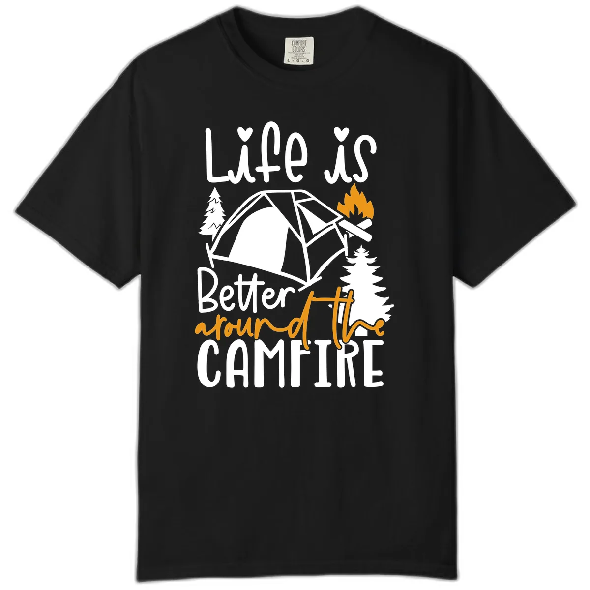 Life Is Better Around The Campfire Comfort Color in Black