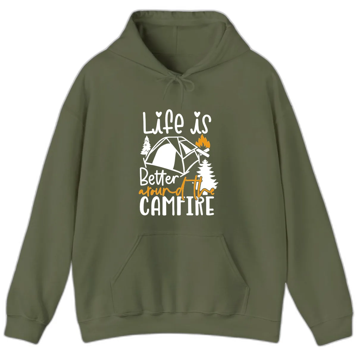 Life Is Better Around The Campfire Hoodie in Military Green