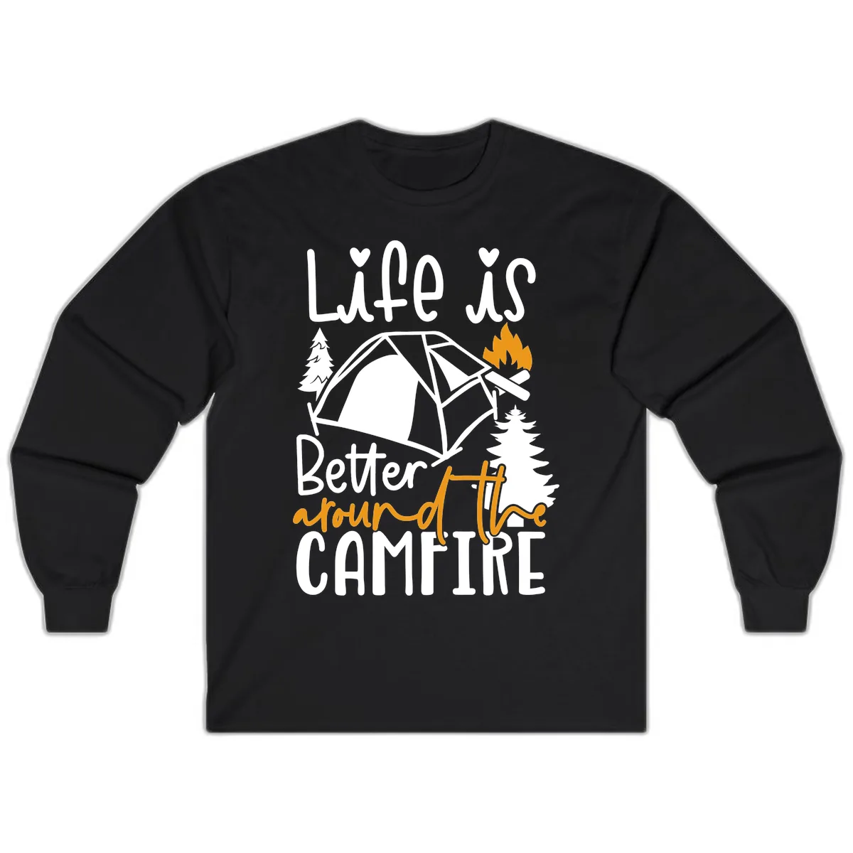 Life Is Better Around The Campfire Long Sleeve in Black