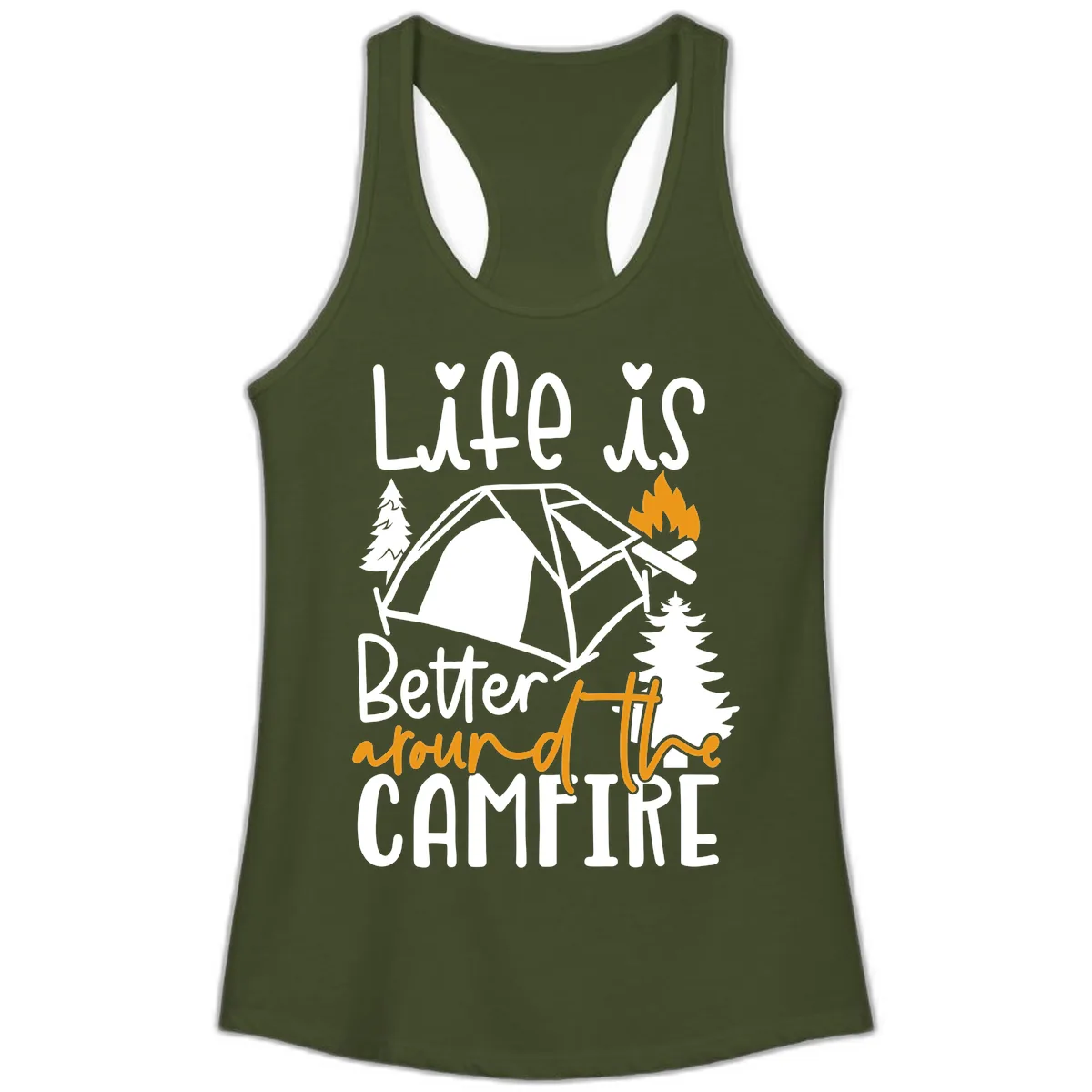 Life Is Better Around The Campfire Ladies Tank in Solid Military Green
