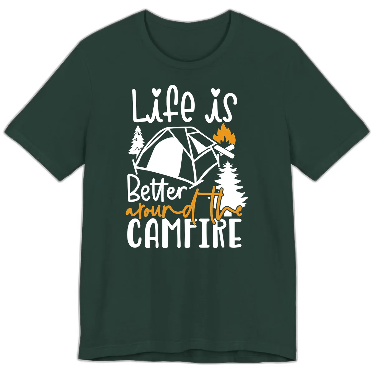 Life Is Better Around The Campfire Premium T-Shirt in Forest
