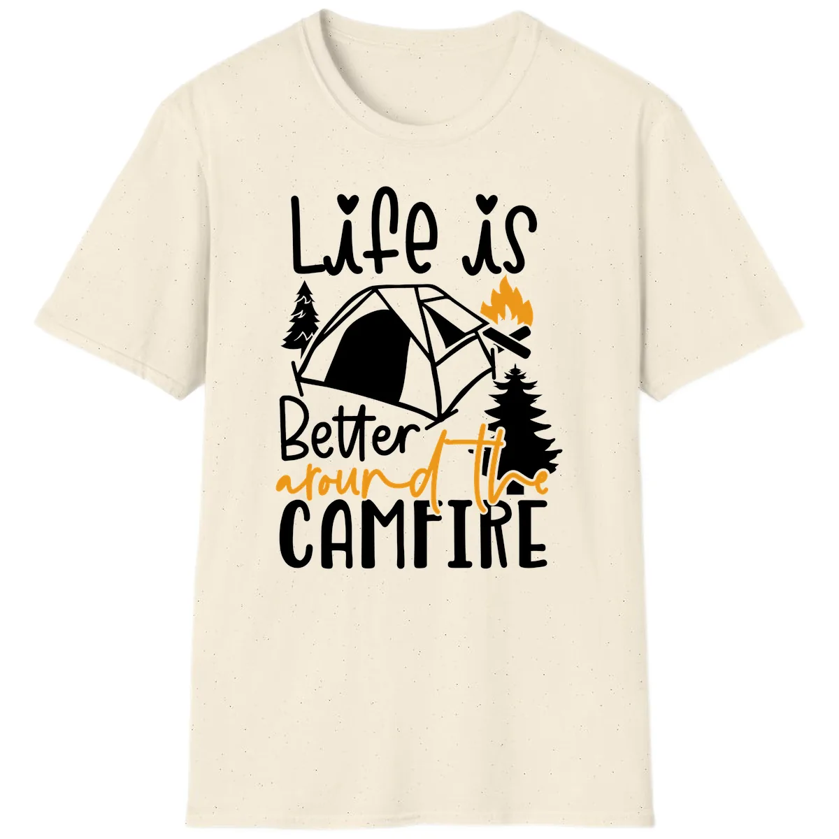 Life Is Better Around The Campfire T-Shirt in Natural