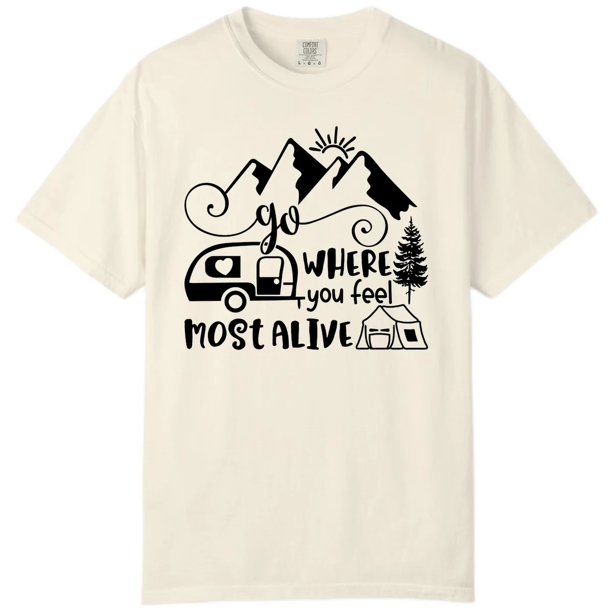 Go Where You Feel Most Alive Comfort Color in Ivory