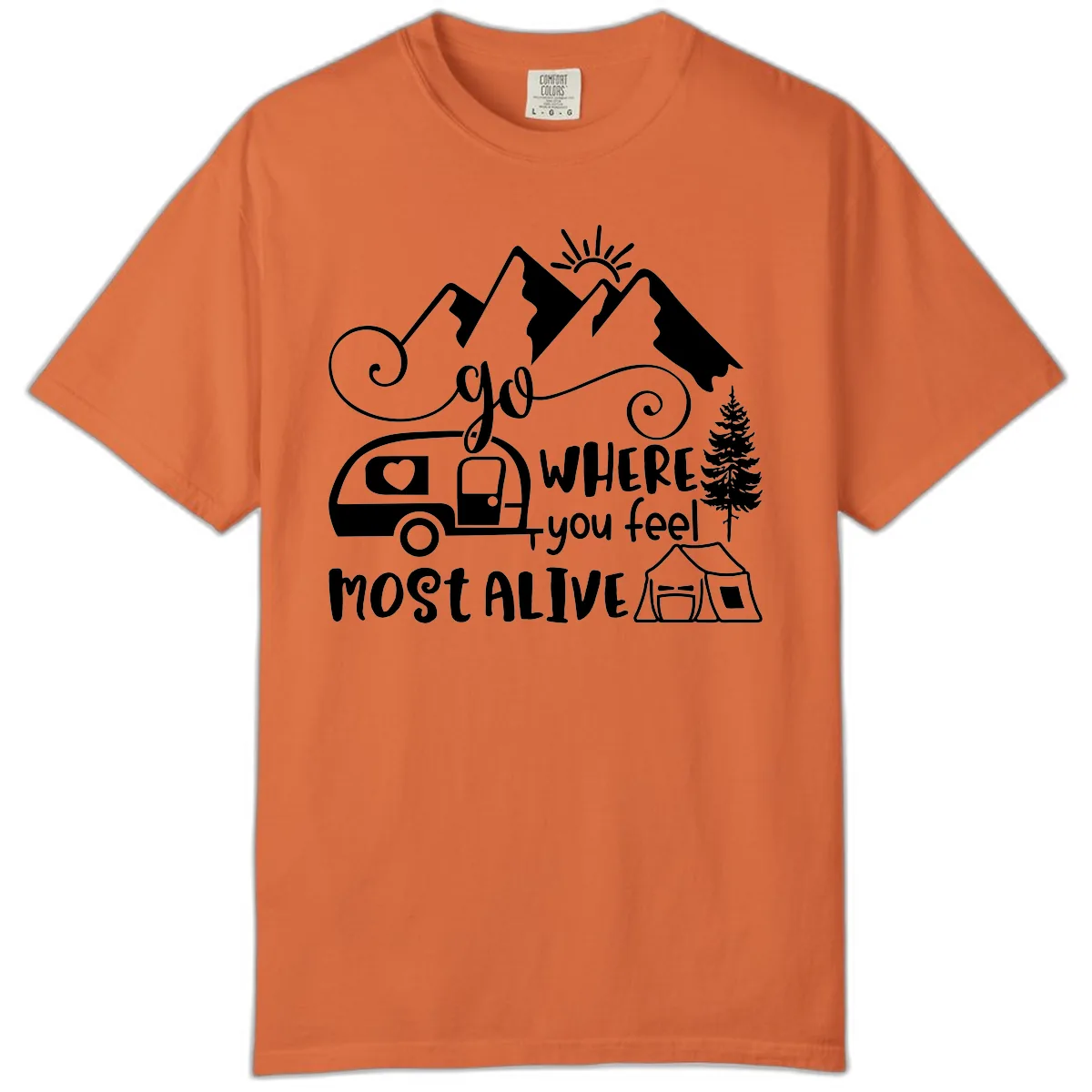 Go Where You Feel Most Alive Comfort Color in Burnt Orange