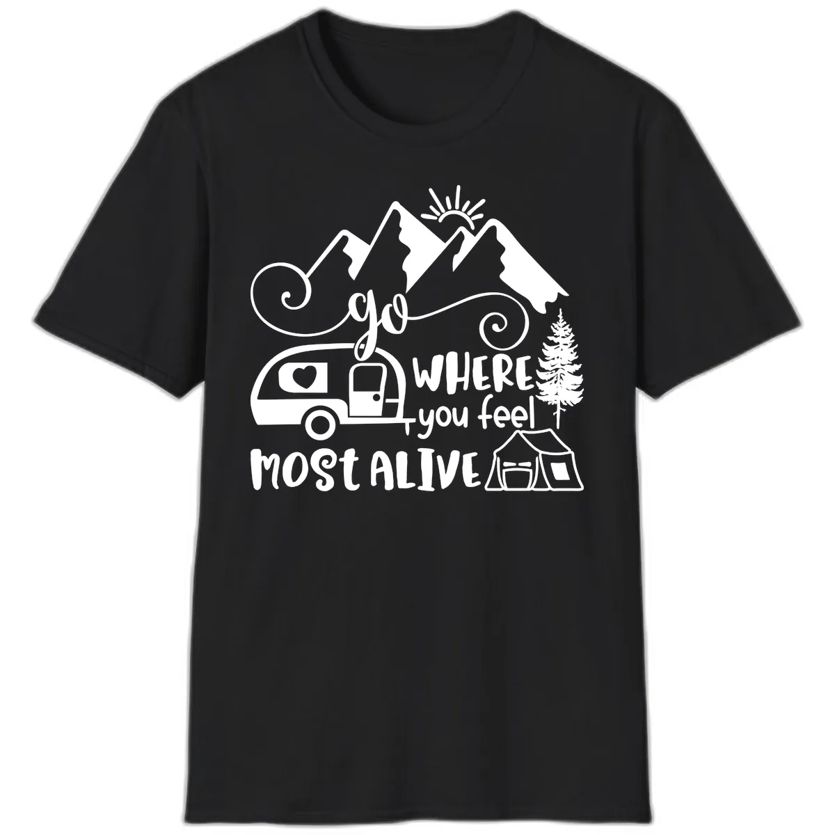 Go Where You Feel Most Alive T-Shirt in Black