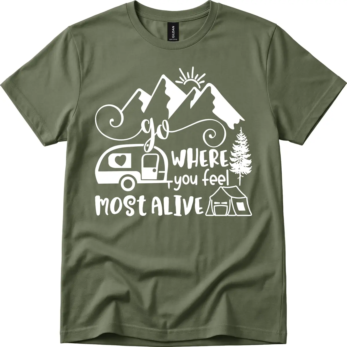 Go Where You Feel Most Alive T-Shirt in Military Green