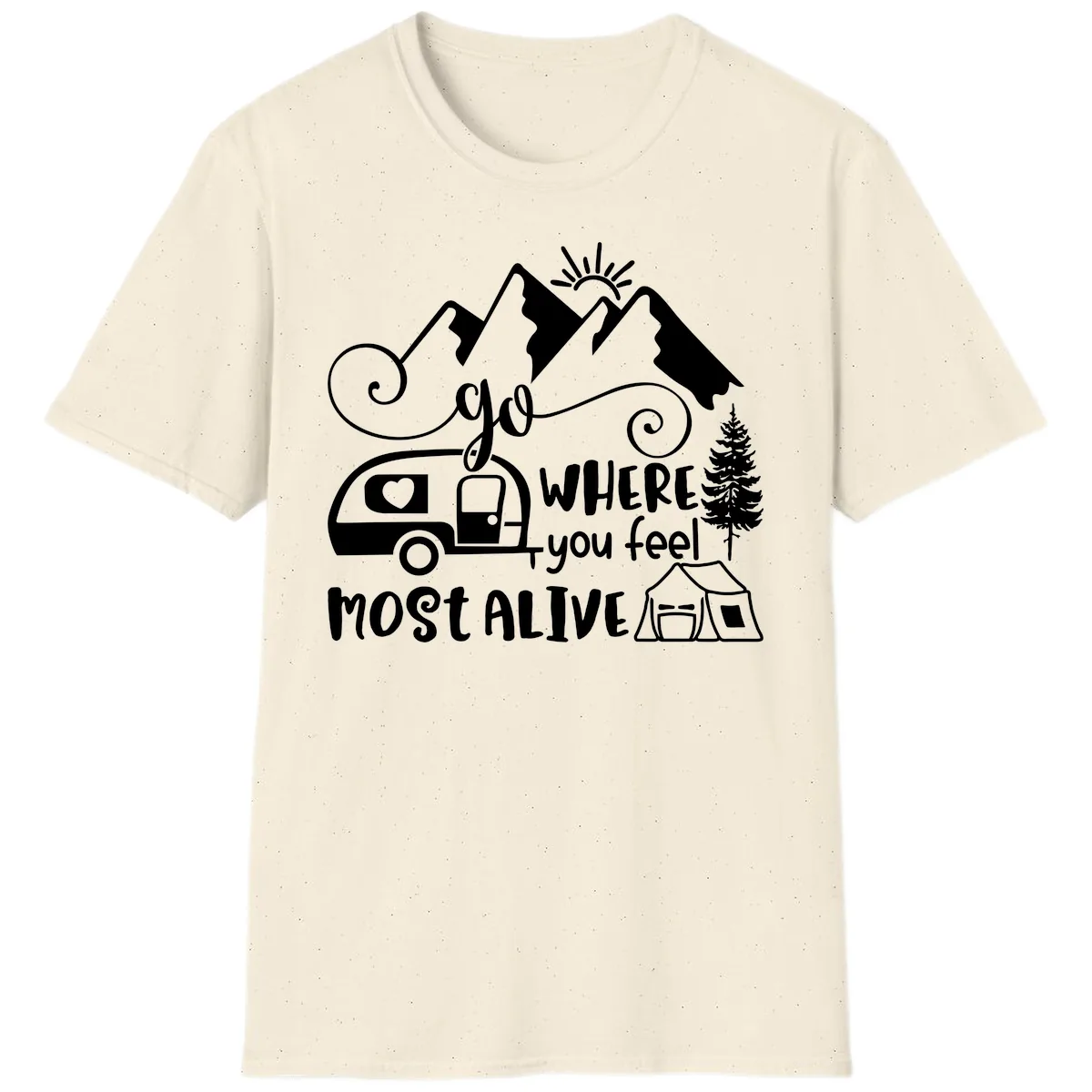 Go Where You Feel Most Alive T-Shirt in Natural