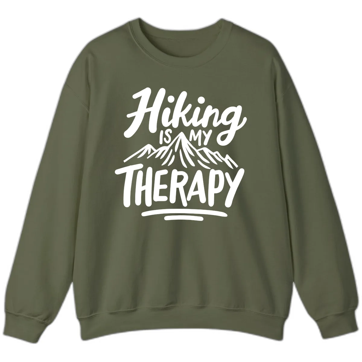Hiking Is My Therapy Sweatshirt in Military Green