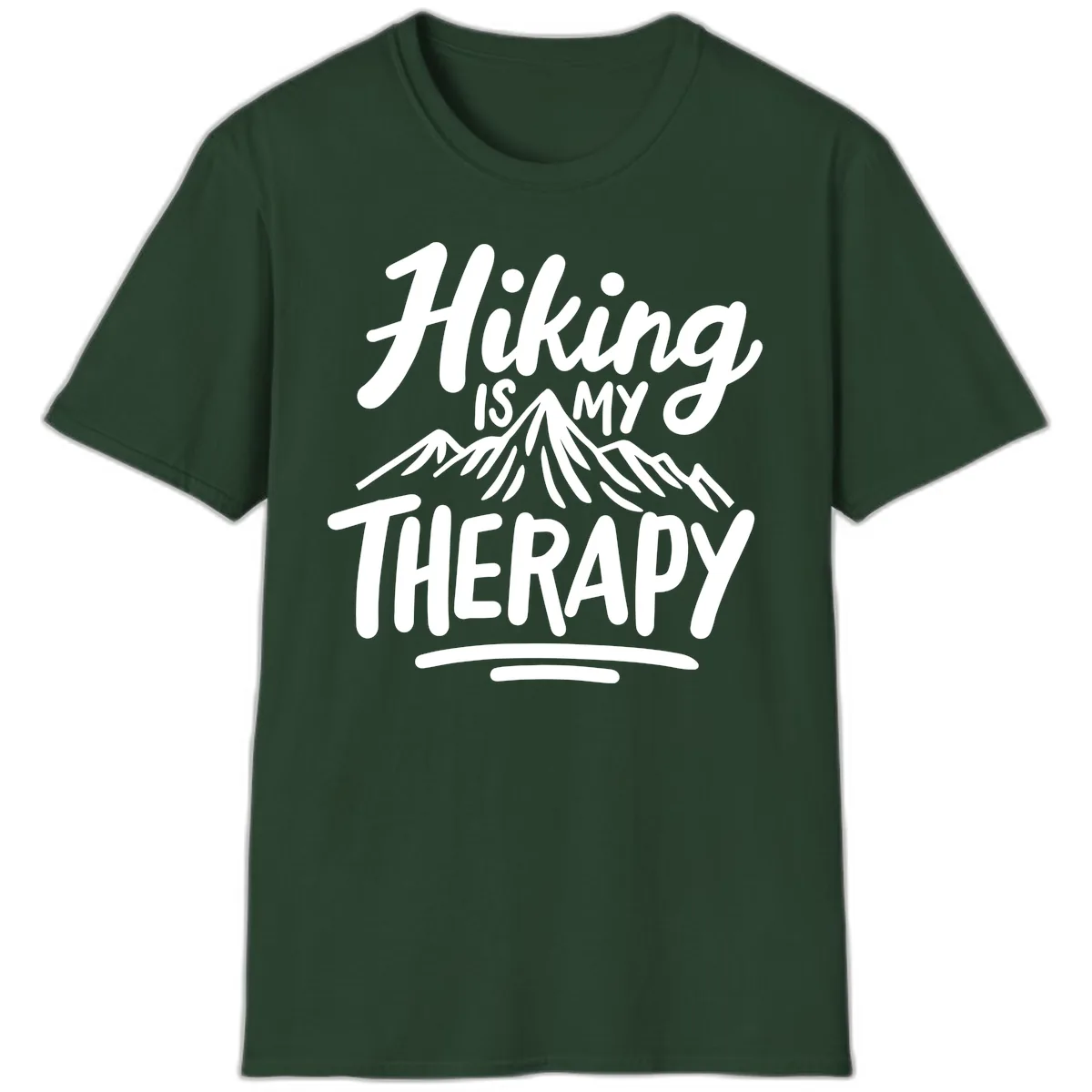 Hiking Is My Therapy T-Shirt in Forest Green