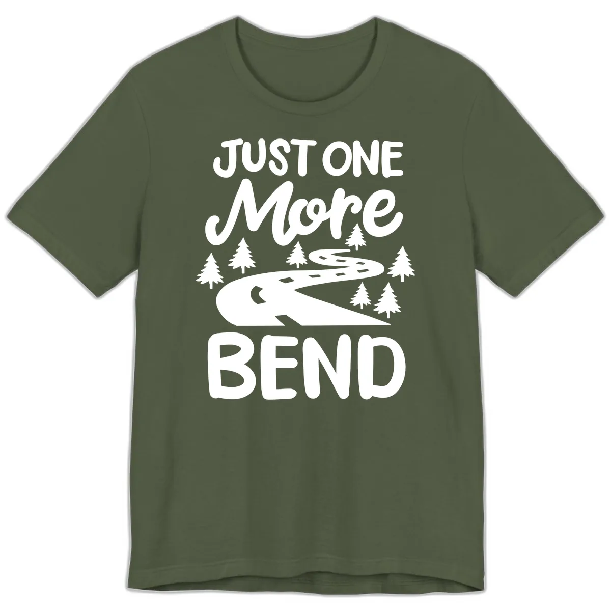 Just One More Bend Premium T-Shirt in Military Green
