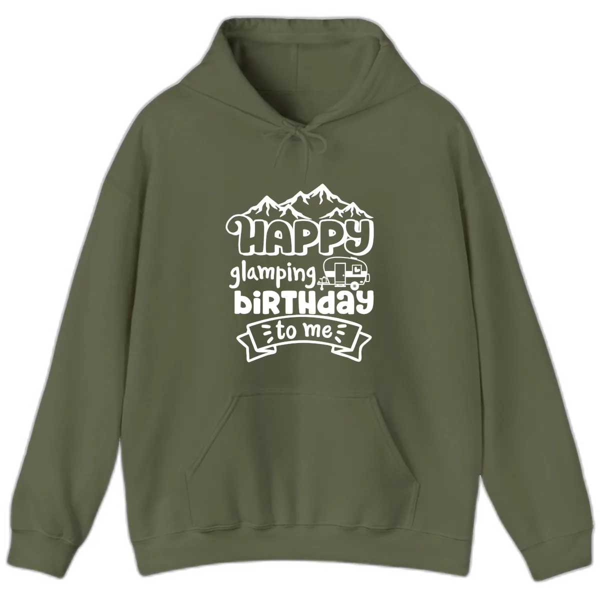 Happy Glamping Birthday To Me Hoodie in Military Green