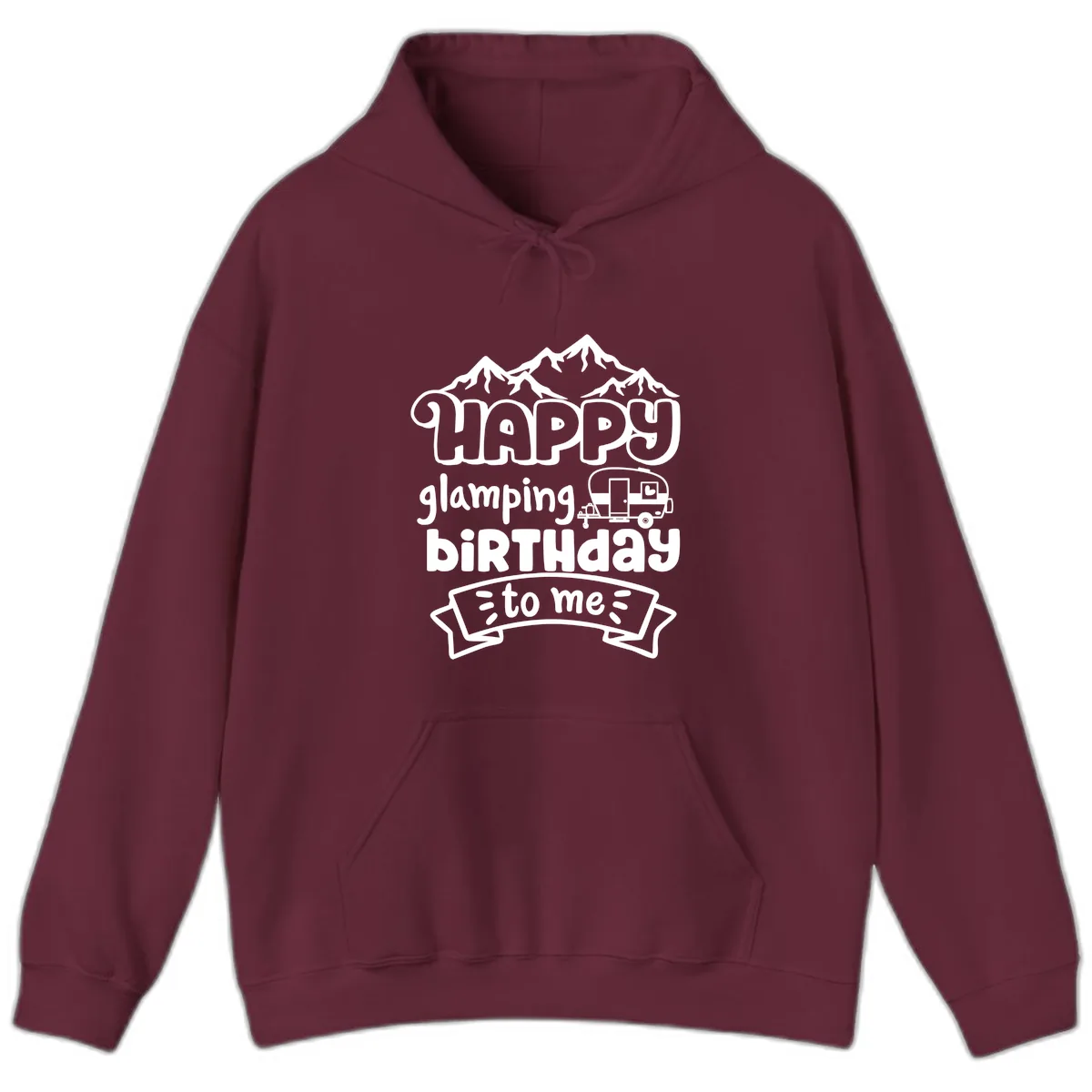 Happy Glamping Birthday To Me Hoodie in Maroon