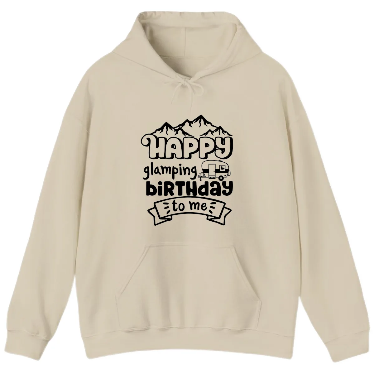 Happy Glamping Birthday To Me Hoodie in Sand
