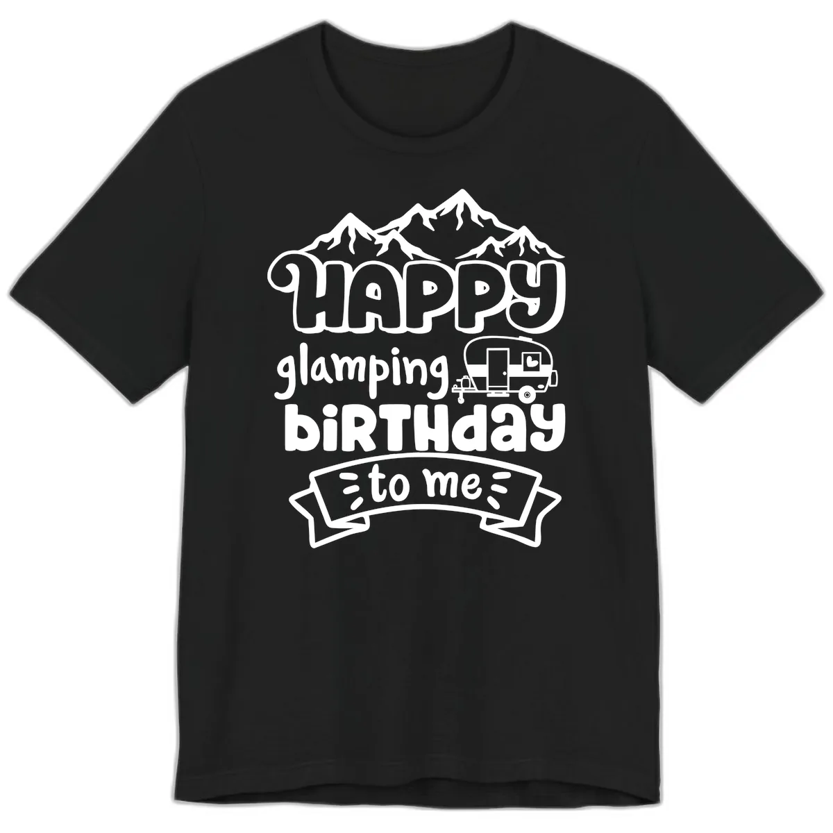 Happy Glamping Birthday To Me Premium T-Shirt in Black