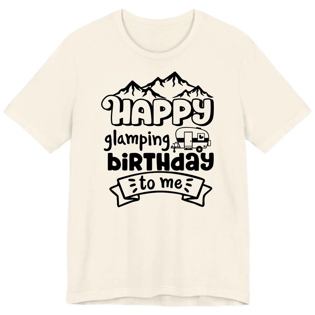 Happy Glamping Birthday To Me Premium T-Shirt in Natural