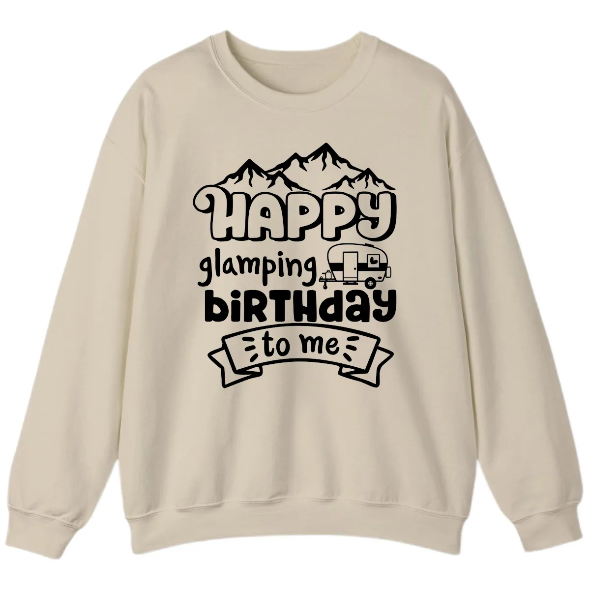 Happy Glamping Birthday To Me Sweatshirt in Sand