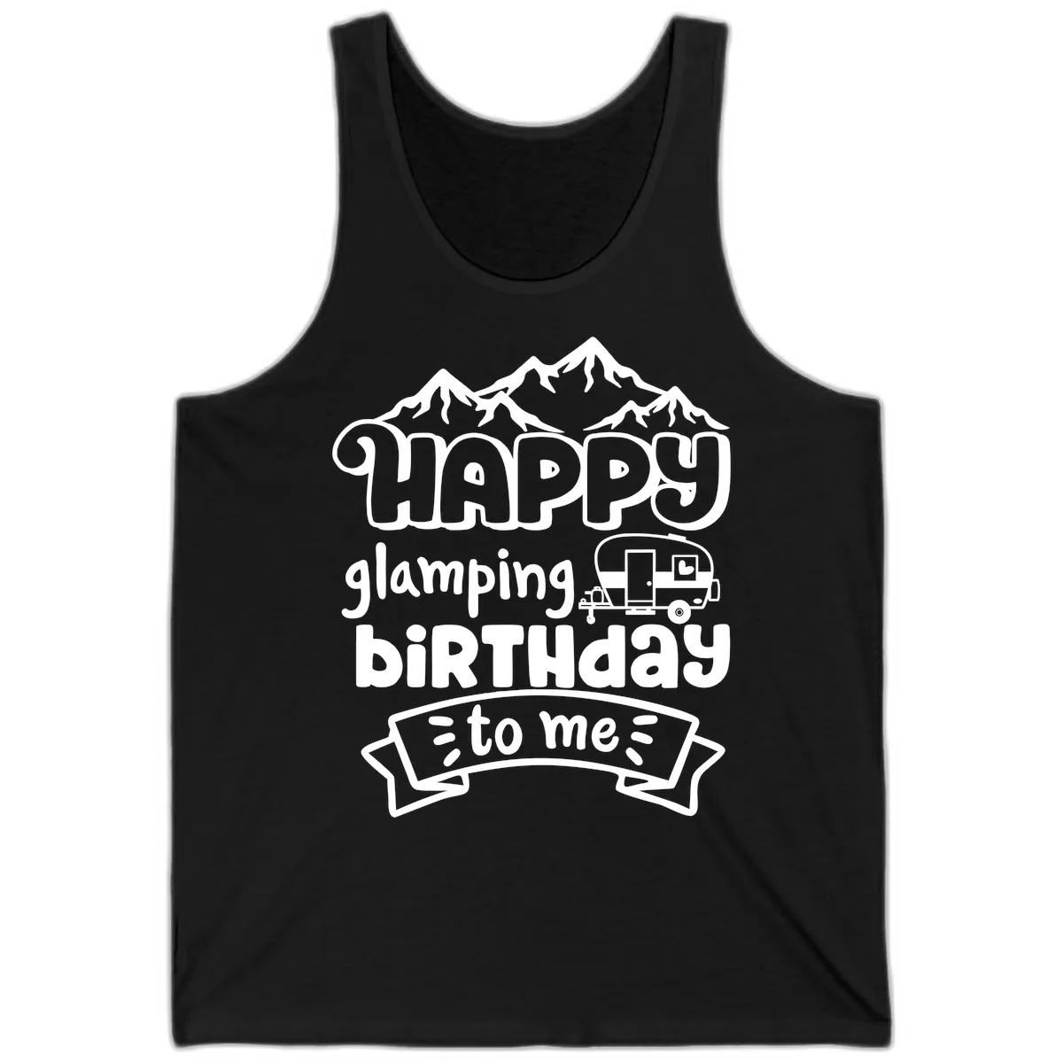 Happy Glamping Birthday To Me Tank in Black