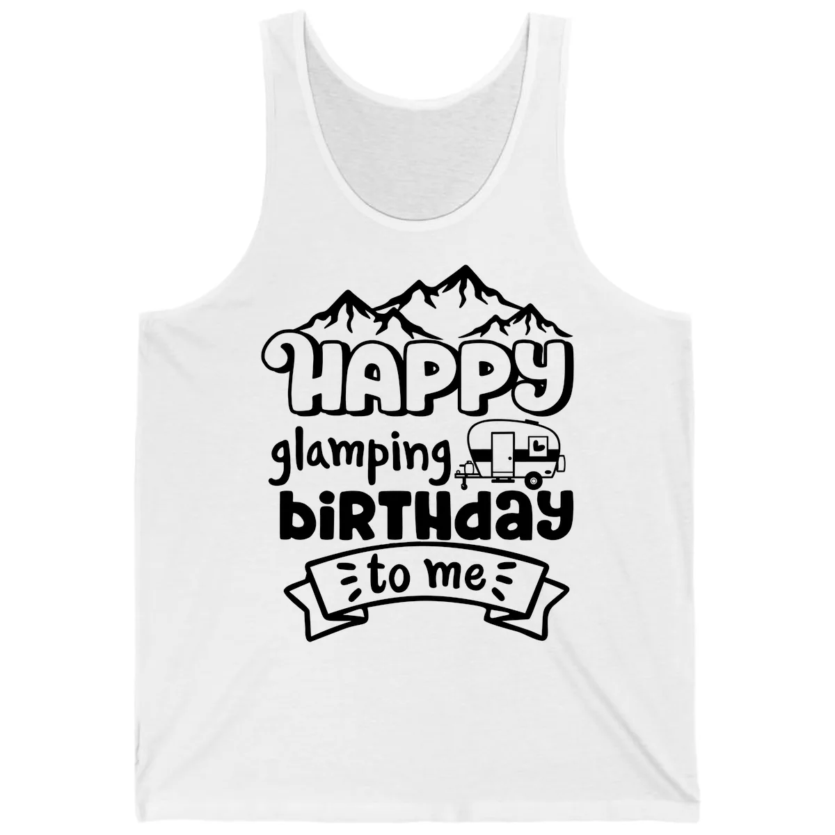 Happy Glamping Birthday To Me Tank in White