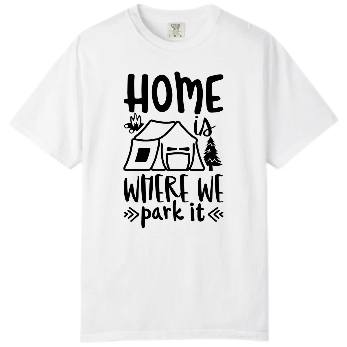 Home Is Where We Park It Comfort Color in White