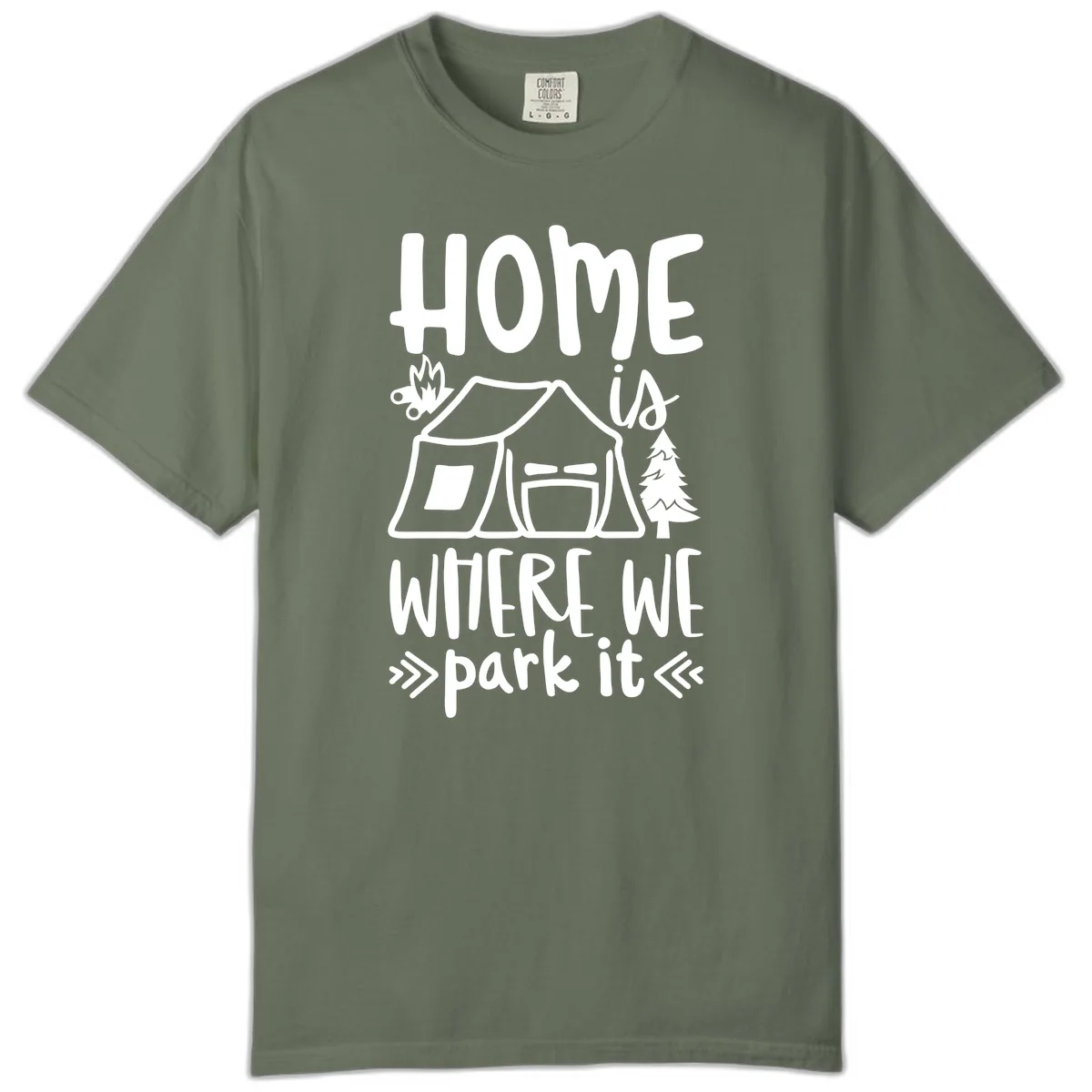 Home Is Where We Park It Comfort Color in Moss