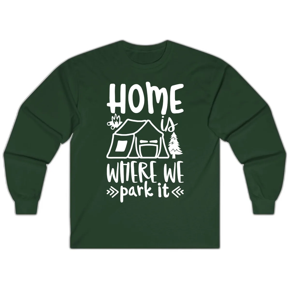 Home Is Where We Park It Long Sleeve in Forest Green
