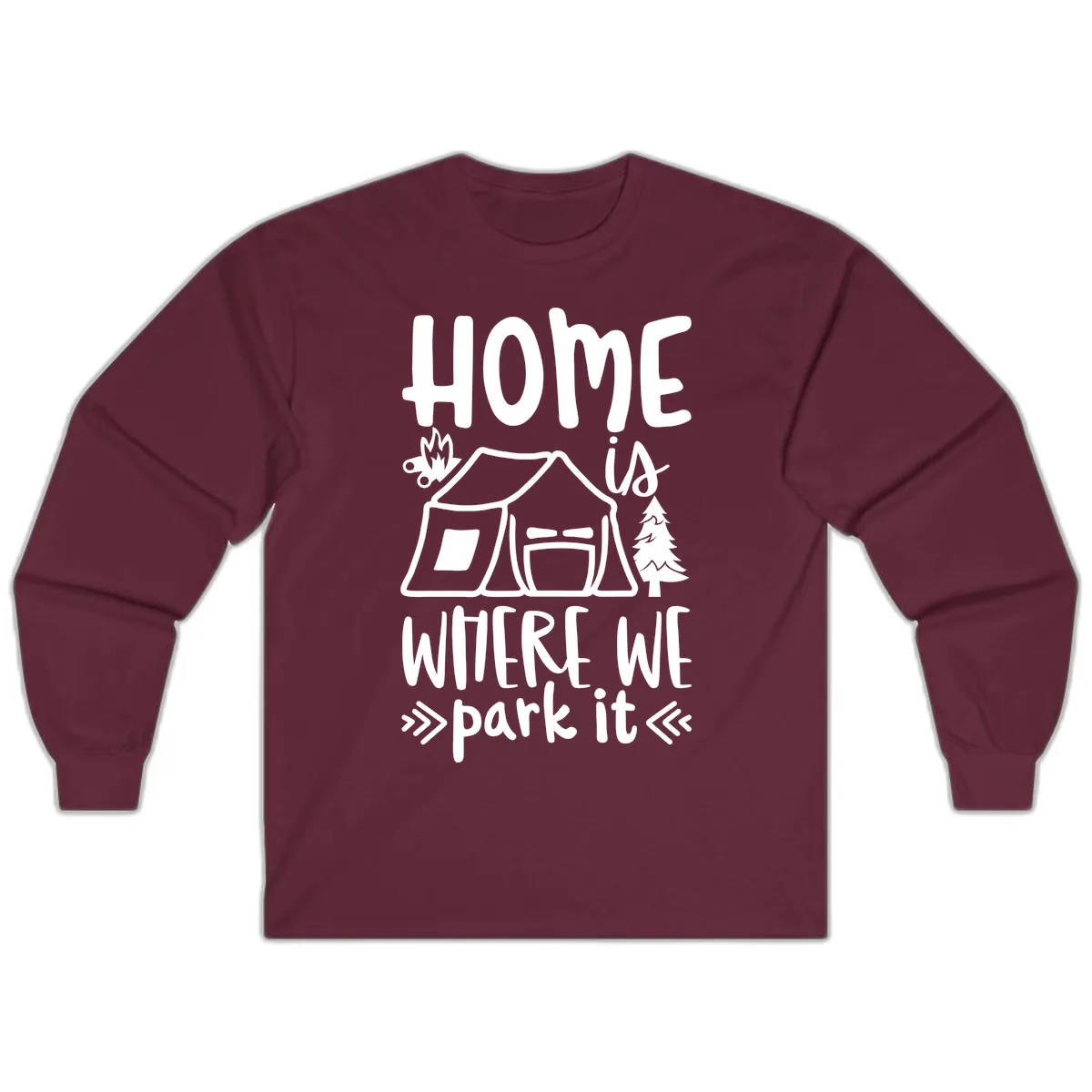 Home Is Where We Park It Long Sleeve in Maroon