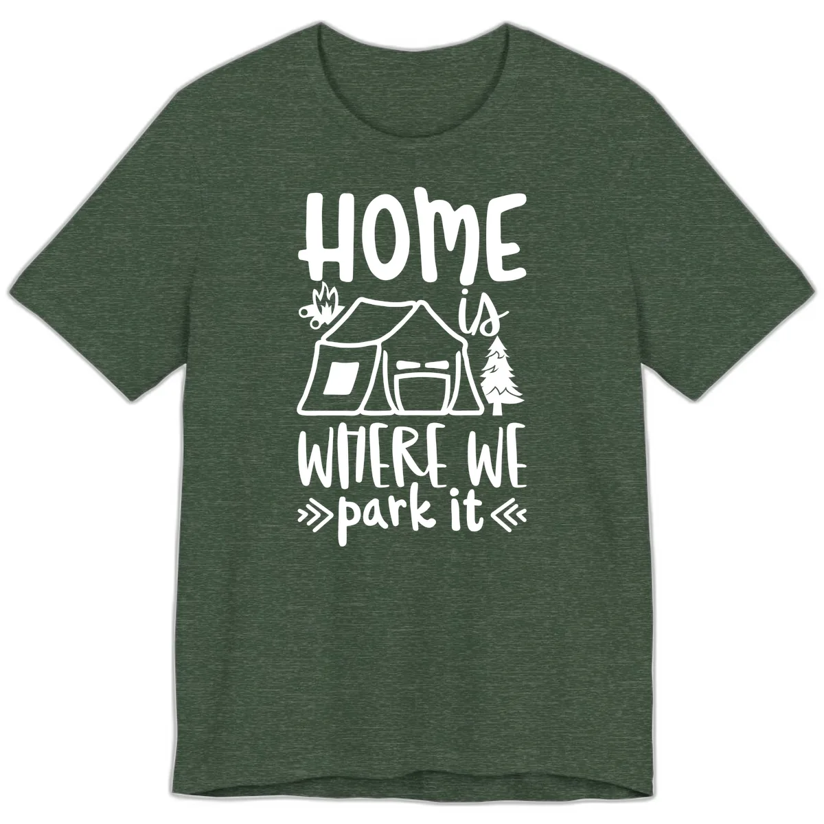 Home Is Where We Park It Premium T-Shirt in Heather Forest