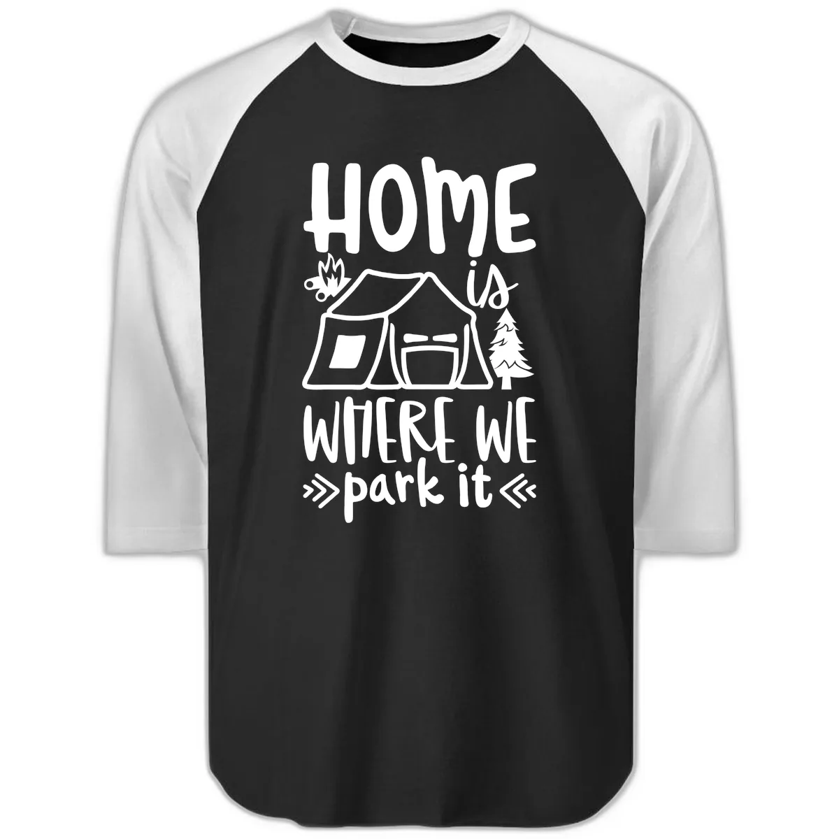 Home Is Where We Park It Raglan 3/4 in Black White