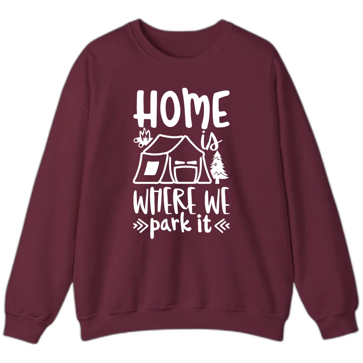 Home Is Where We Park It Sweatshirt in Maroon