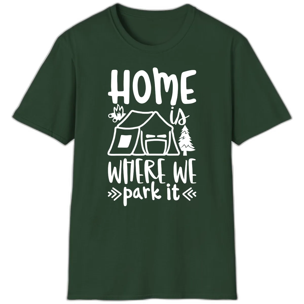 Home Is Where We Park It T-Shirt in Forest Green