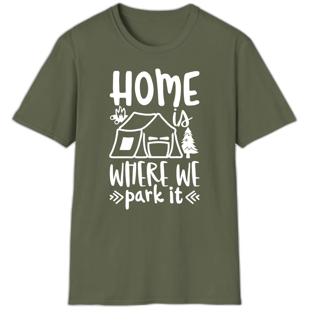 Home Is Where We Park It T-Shirt in Military Green