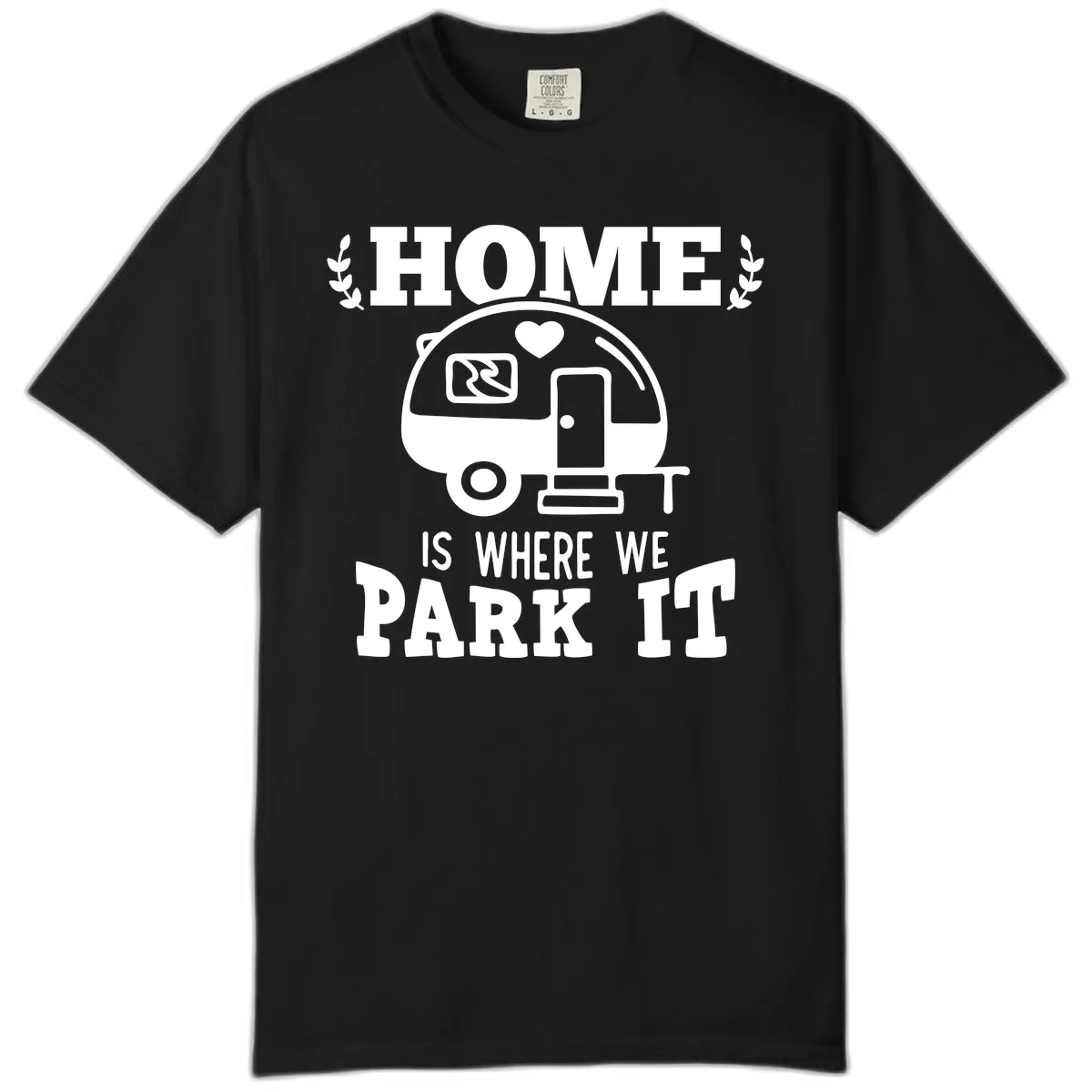 Home Is Where We Park It Comfort Color in Black