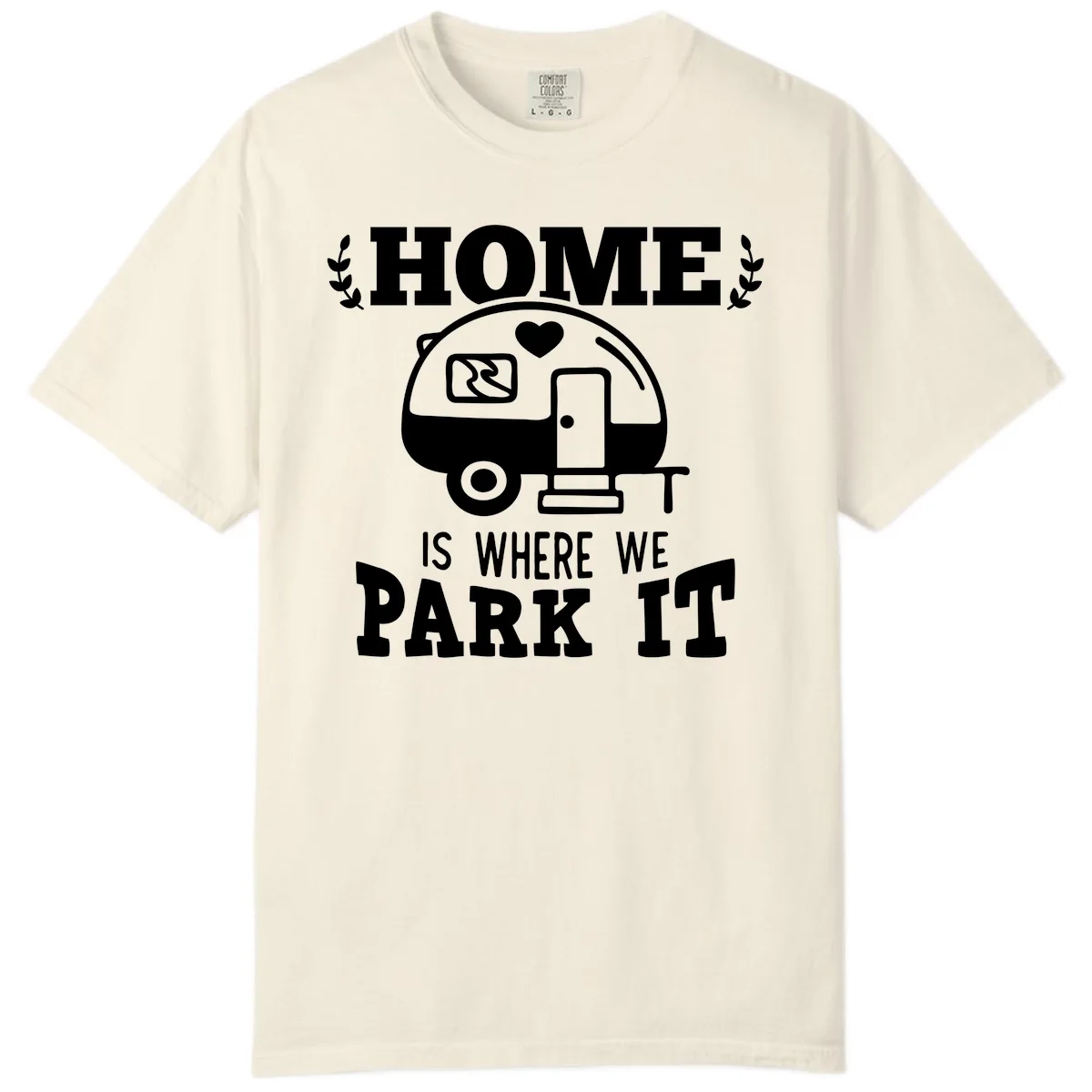 Home Is Where We Park It Comfort Color in Ivory