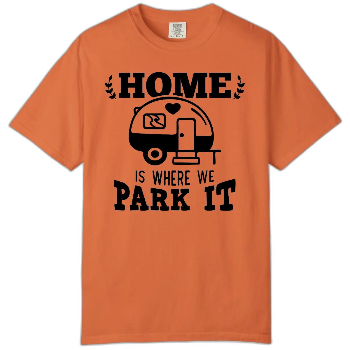 Home Is Where We Park It Comfort Color in Burnt Orange