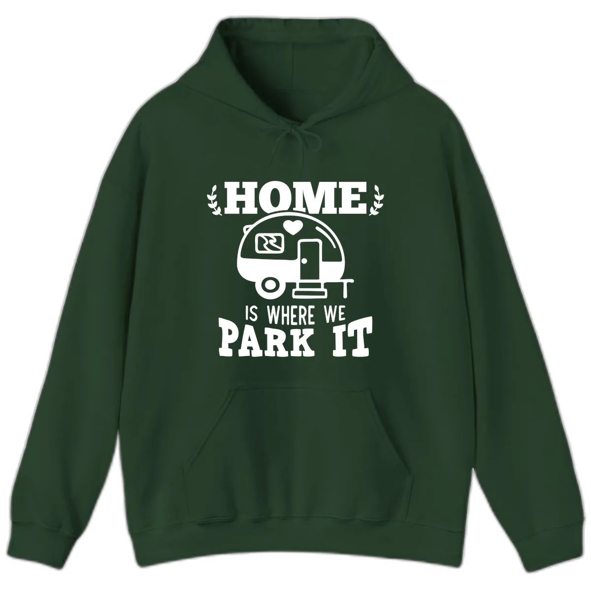 Home Is Where We Park It Hoodie in Forest Green