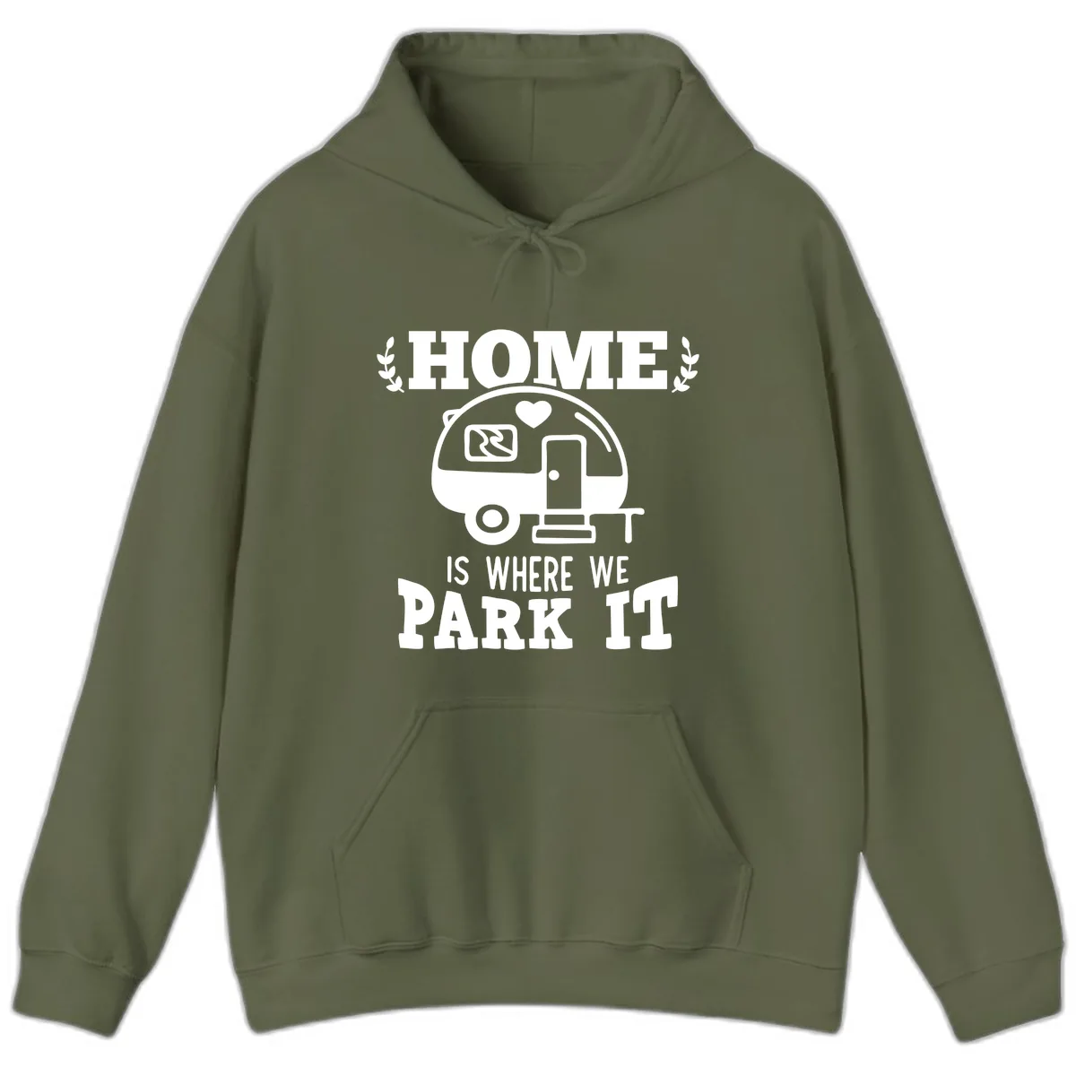 Home Is Where We Park It Hoodie in Military Green