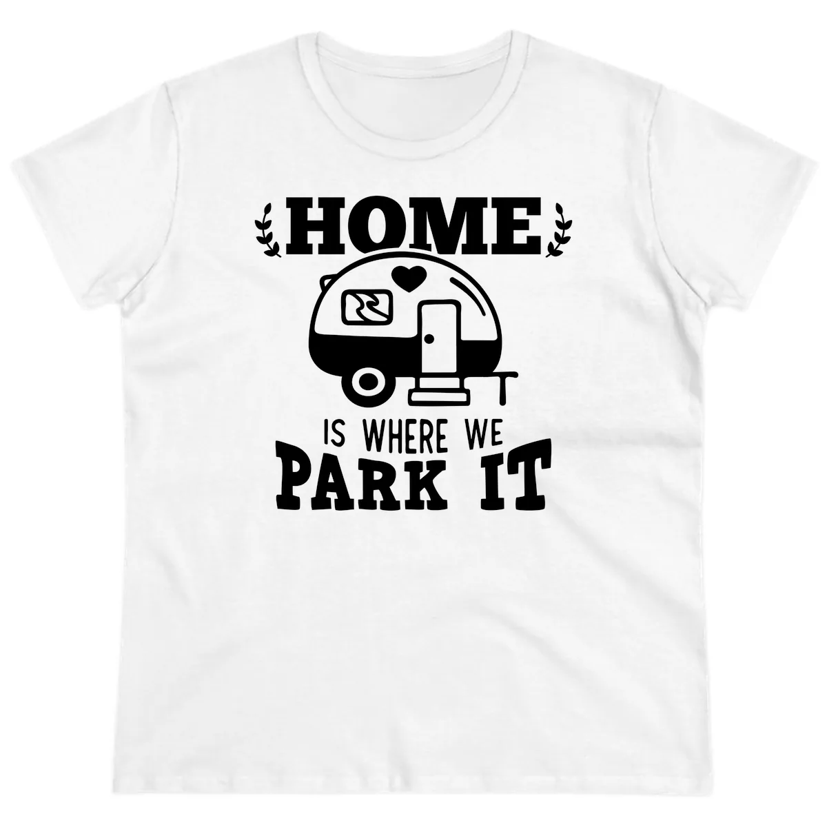 Home Is Where We Park It Ladies Tee in White